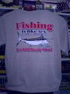T-Shirt "Fishing is like sex"